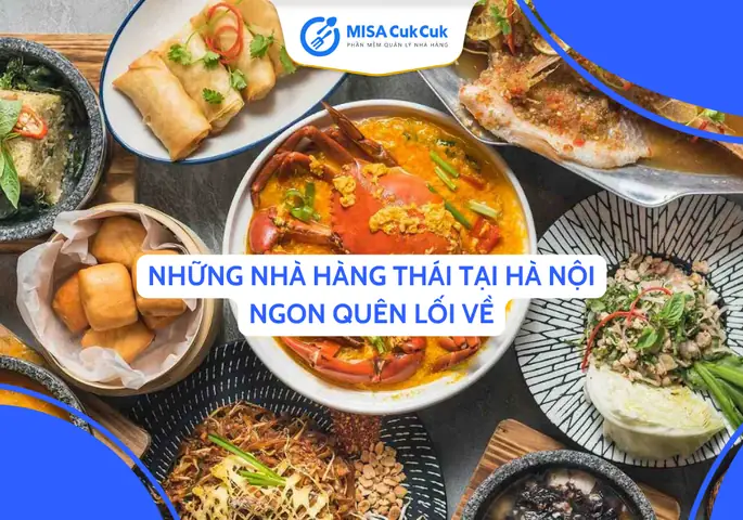 Đánh Giá Chi Tiết 15 Quán Ăn Thái Ngon Nổi Bật Tại Hà Nội: Từ Chuỗi Nhà Hàng Đến Quán Bình Dân