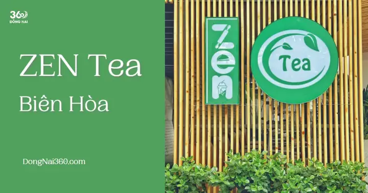 Đánh Giá Chi Tiết Zen Tea Biên Hòa: Trải Nghiệm Thực Tế, Menu & So Sánh Các Cơ Sở