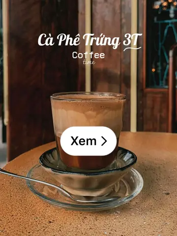 Review Chi Tiết Cà Phê Trứng 3t: Trải Nghiệm "hà Nội" Giữa Lòng Sài Gòn