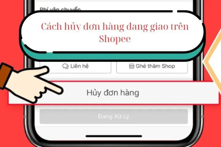 Cách Hủy Đơn Hàng Trên Shopee Đơn Giản Nhất