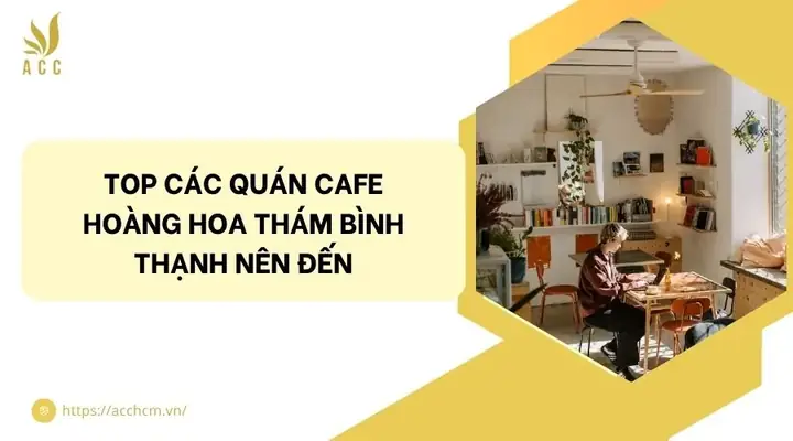 Cafe Hoàng Hoa Thám Bình Thạnh