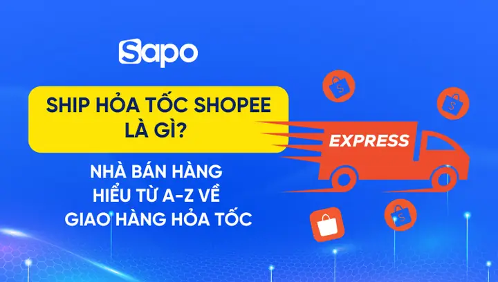 Giao Hàng Hỏa Tốc Shopee: Tổng Hợp Thông Tin Chi Tiết Cho Người Bán