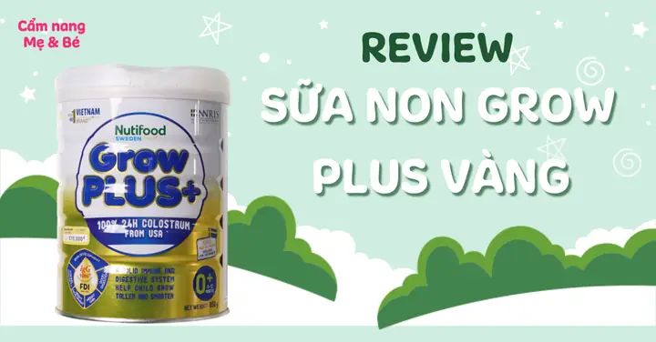 Review Chi Tiết Sữa Grow Plus Vàng: Giá Bao Nhiêu, Có Đáng Mua?