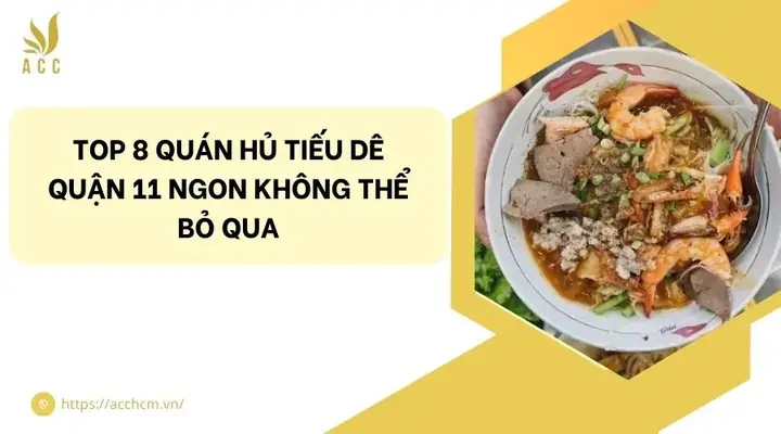 Review Hủ Tiếu Dê Quận 11: 8 Quán Ngon Đáng Thử & Bí Quyết Chọn Lựa