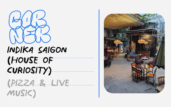 Indika Saigon House Of Curiosity: Review Quán Pizza & Live Music Đã Đóng Cửa