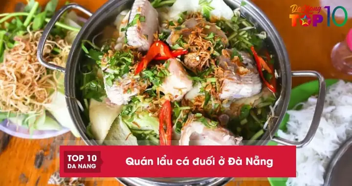 Top 10 Quán Lẩu Cá Đuối Ngon Rẻ Tại Đà Nẵng: Đánh Giá Chi Tiết Từ A Đến Z