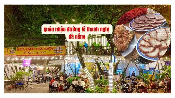 Top 7 Quán Nhậu Đường Lê Thanh Nghị Đà Nẵng: Đánh Giá Chi Tiết Từ A Đến Z