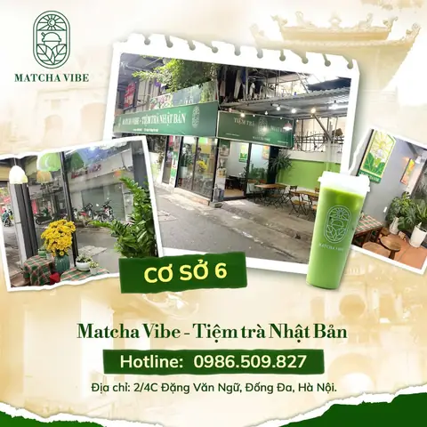 Matcha Vibe Cơ Sở 6: Địa Điểm Thưởng Thức Matcha Nhật Chuẩn Vị Tại Phố Đặng Văn Ngữ