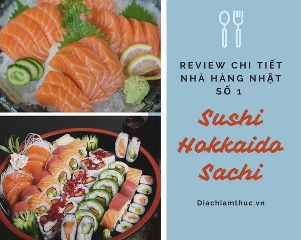 Review Chi Tiết Sushi Hokkaido Sachi: Trải Nghiệm Ẩm Thực Nhật Bản Cao Cấp Từ Hokkaido