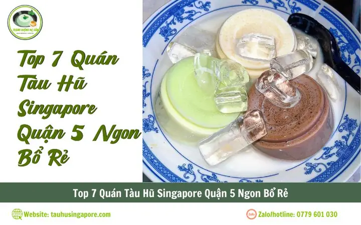 Tàu Hủ Singapore Quận 5