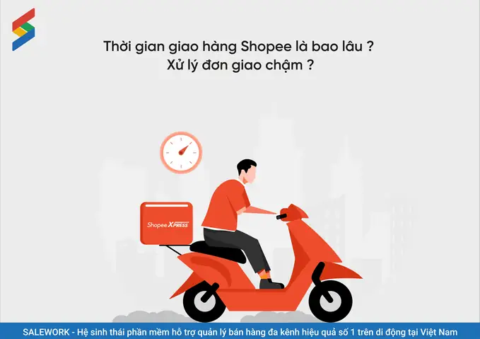 Thời Gian Giao Hàng Shopee Là Bao Lâu? Hướng Dẫn Chi Tiết Từ A Đến Z