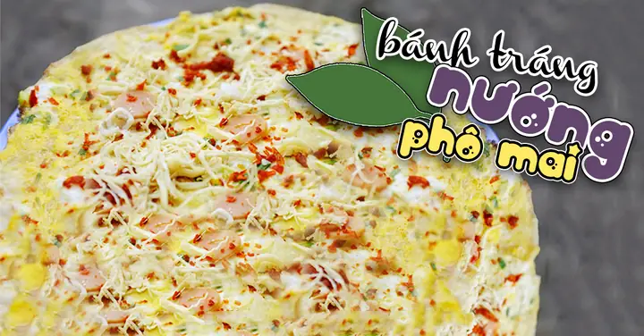 Bánh Tráng Nướng Phô Mai