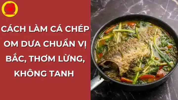 Cá Chép Om Dưa Không Rán