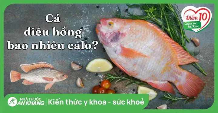 Cá Diêu Hồng Chiên Bao Nhiêu Calo
