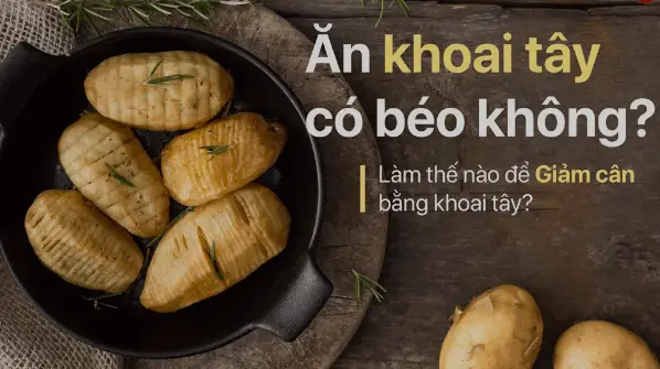 Cách Ăn Khoai Tây Giảm Cân