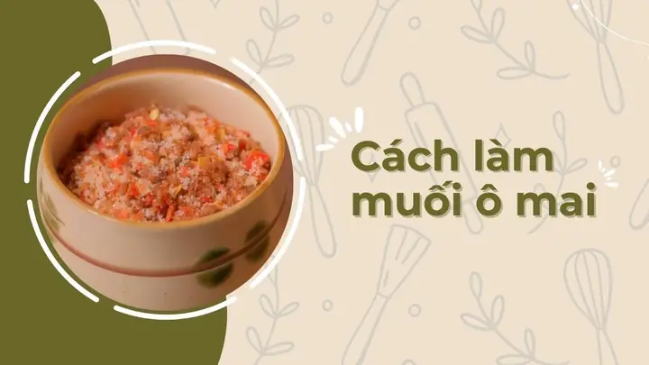Cách Làm Muối Ô Mai