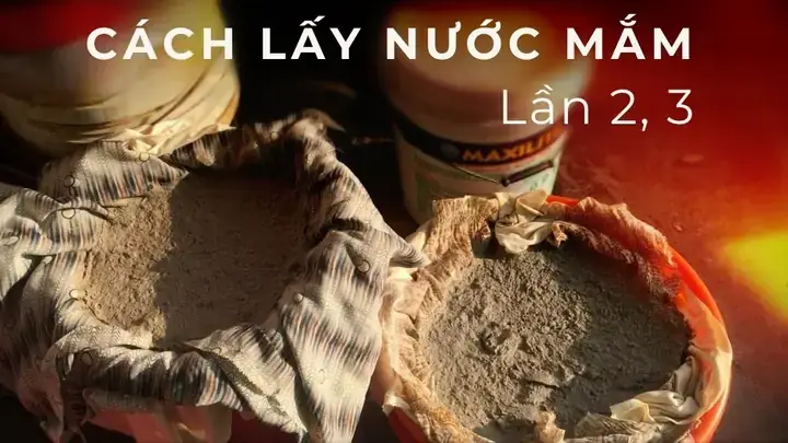 Cách Lấy Nước Mắm Lần 2