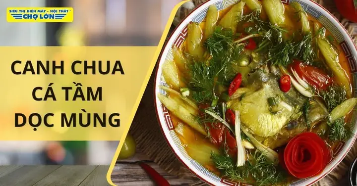 Cách Nấu Canh Chua Cá Tầm Dọc Mùng