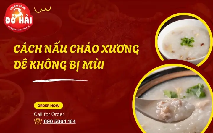 Cách Nấu Cháo Xương Dê Không Bị Mùi