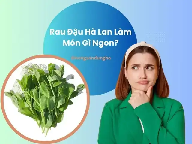 Cách Nấu Rau Đậu Hà Lan
