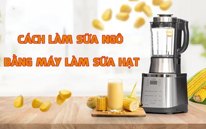 Cách Nấu Sữa Bắp Bằng Máy Ukoeo