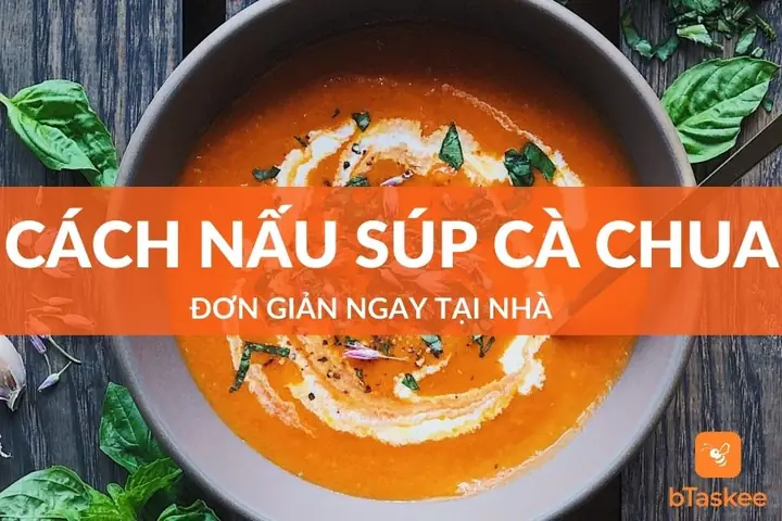 Cách Nấu Súp Cà Chua