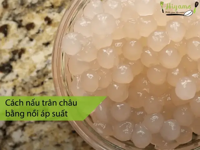 Cách Nấu Trân Châu Bằng Nồi Áp Suất