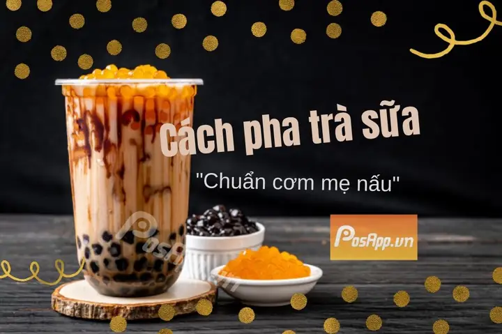 Cách Pha Trà Sữa Ngon