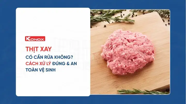 Cách Rửa Sạch Thịt Băm