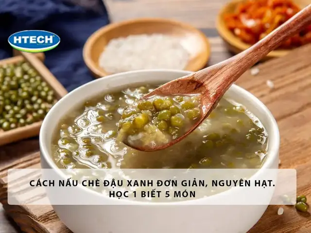 Học Cách Nấu Chè Đậu Xanh