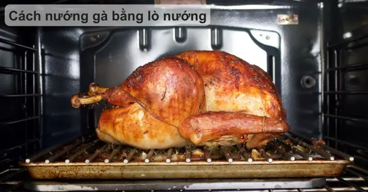Nướng Gà Bằng Lò Nướng