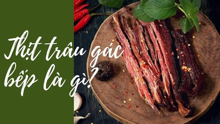 Cách Chế Biến Trâu Gác Bếp
