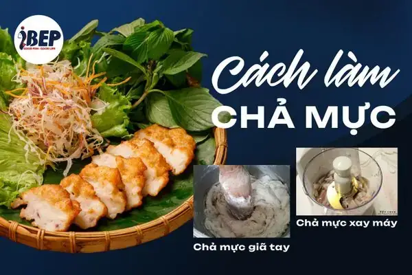 Cách Làm Chả Mực Thịt Lợn