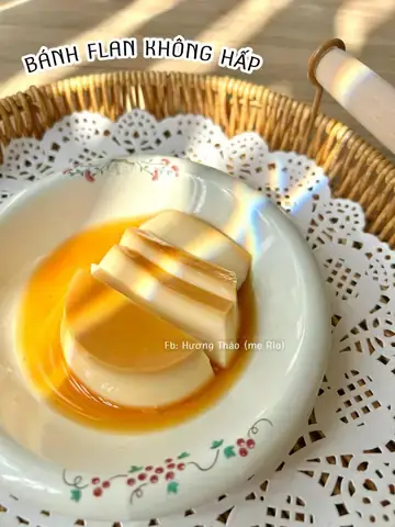 Cách Làm Flan Không Cần Hồ