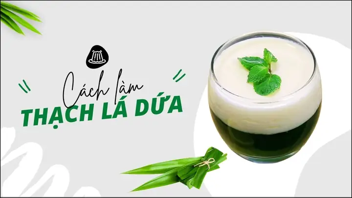 Cách Làm Thạch Lá Dứa Ngon