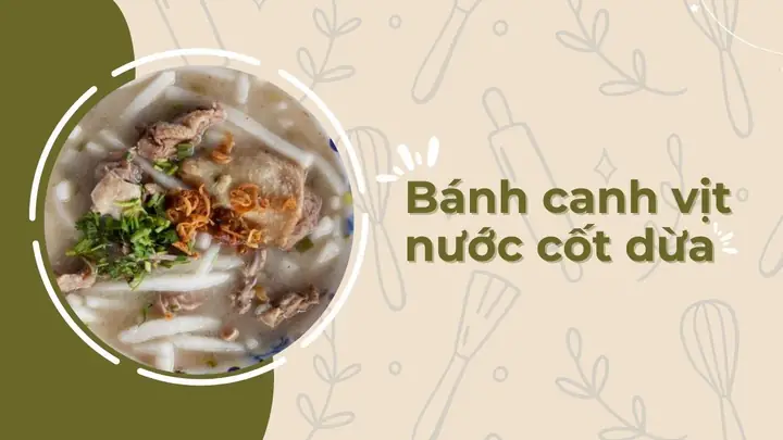 Cách Nấu Bánh Canh Vịt Nước Cốt Dừa