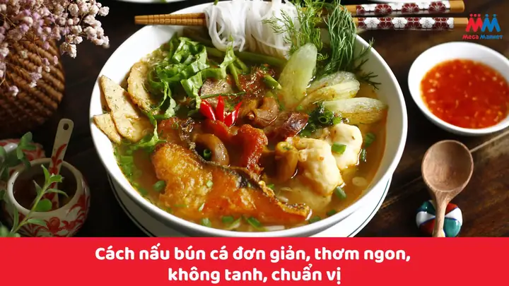 Cách Nấu Bún Cá Ngon Như Ngoài Hàng