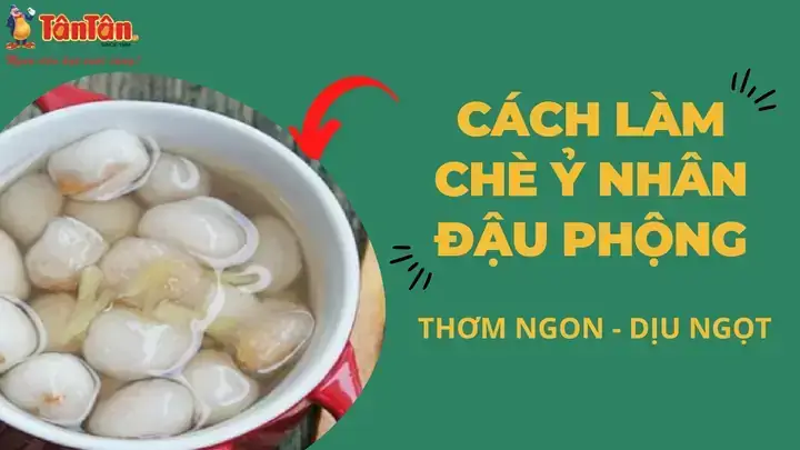 Cách Nấu Chè Ỷ Nhân Đậu Phộng