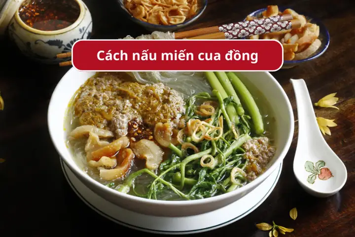 Cách Nấu Miến Cua Đồng Ngon
